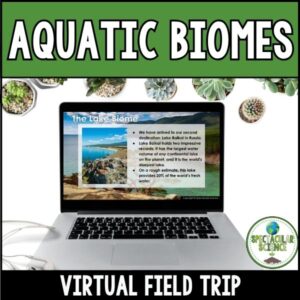 Aquatic Biomes Virtual Field Trip 1