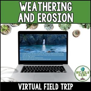 Weathering and Erosion Virtual Field Trip 1