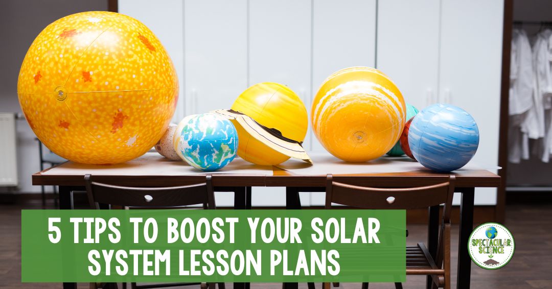 Check out these 5 teacher tips to boost your solar system lesson plans for middle school and high school science class.