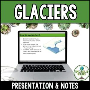 Glaciers Presentation & Notes 1