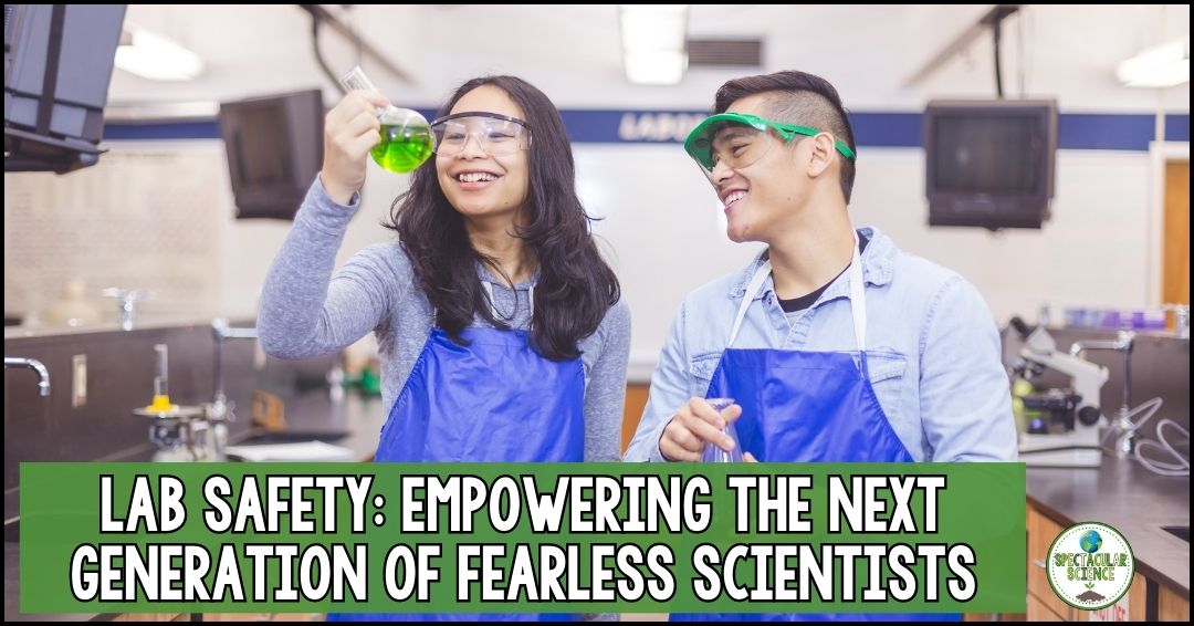Lab Safety: Empowering the Next Generation of Fearless Scientists