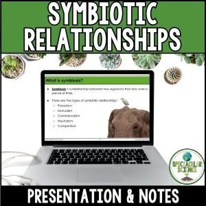 Symbiotic Relationships Presentation & Notes 1