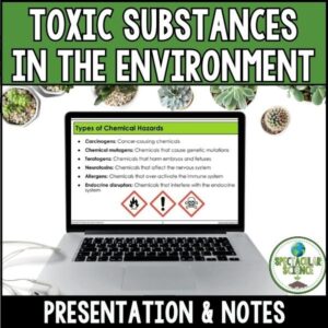 Toxic Substances in the Environment Presentation & Notes 1