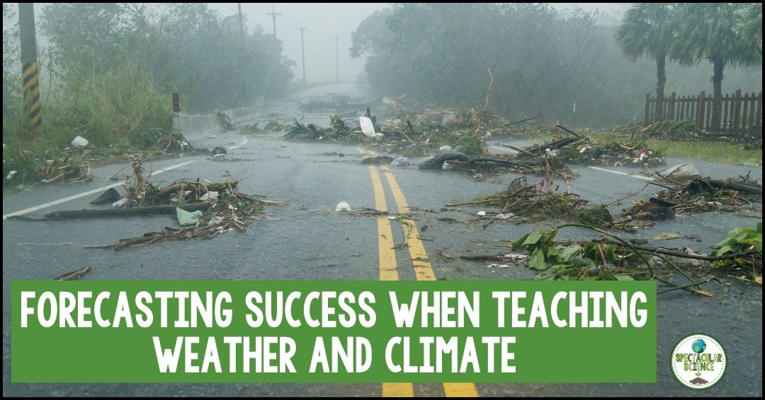 Forecasting Success When Teaching Weather And Climate