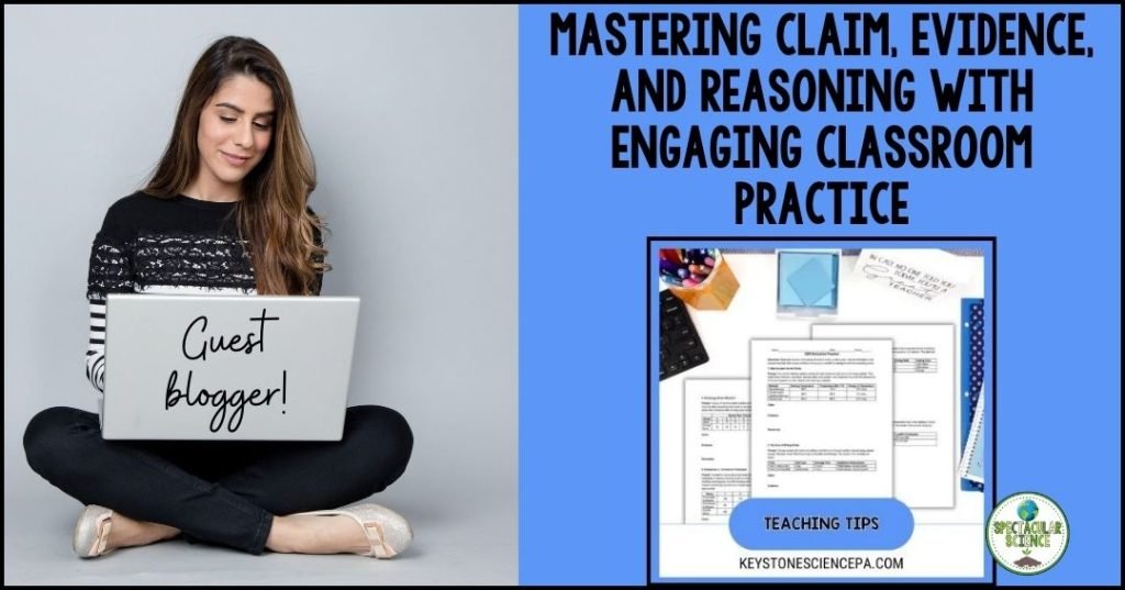 Mastering Claim, Evidence, and Reasoning with Engaging Classroom Practice Blog