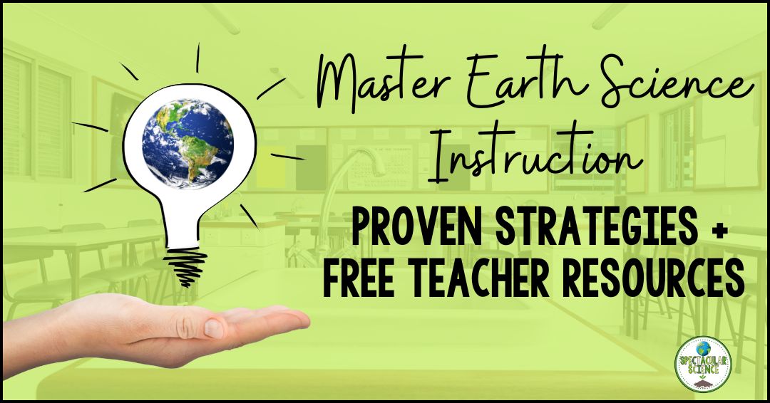 Master Earth Science Instruction with Proven Strategies and Free Resources